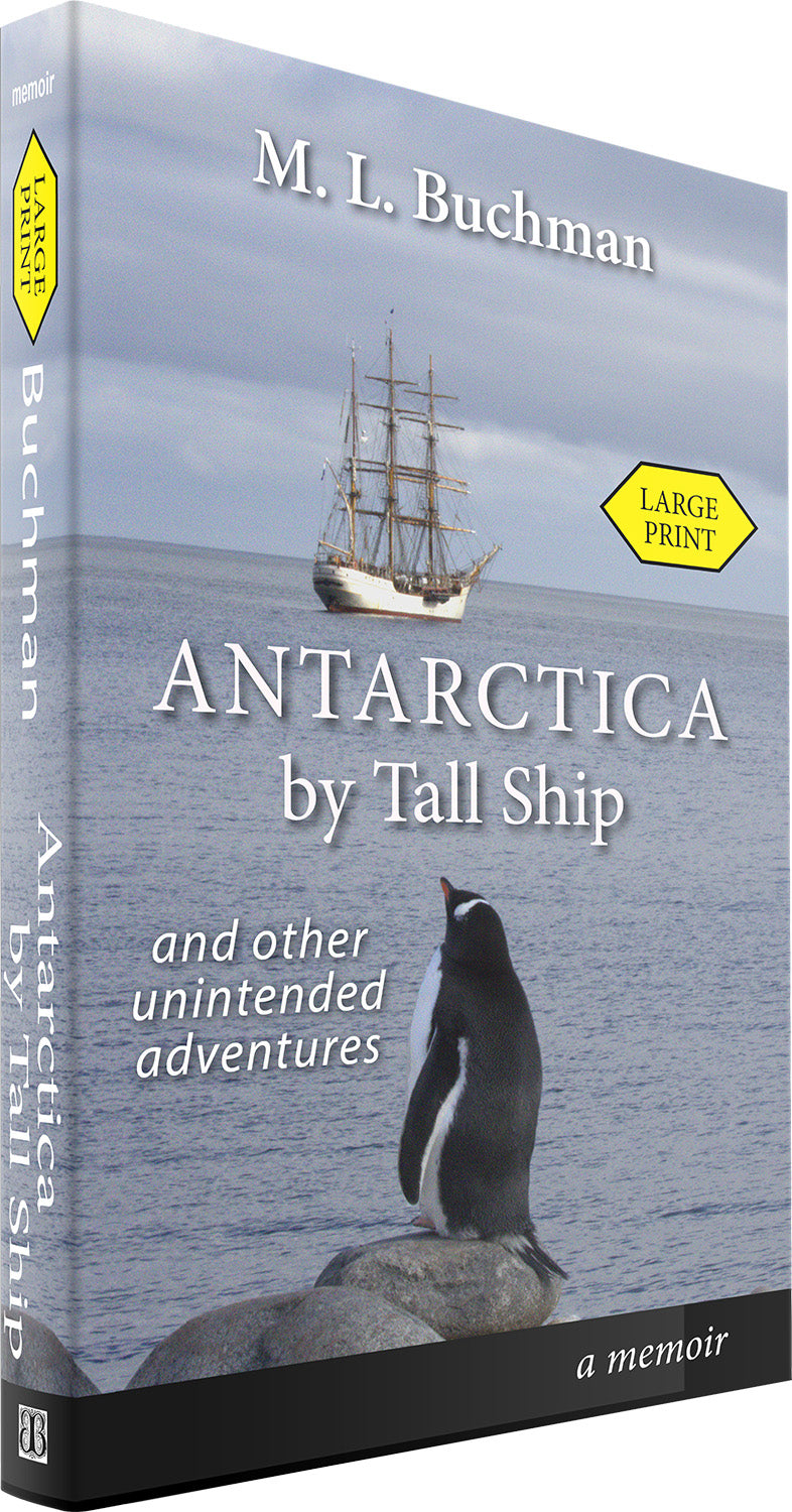 Antarctica by Tall Ship: and other unintended adventures (pre-order for 12/1 delivery)
