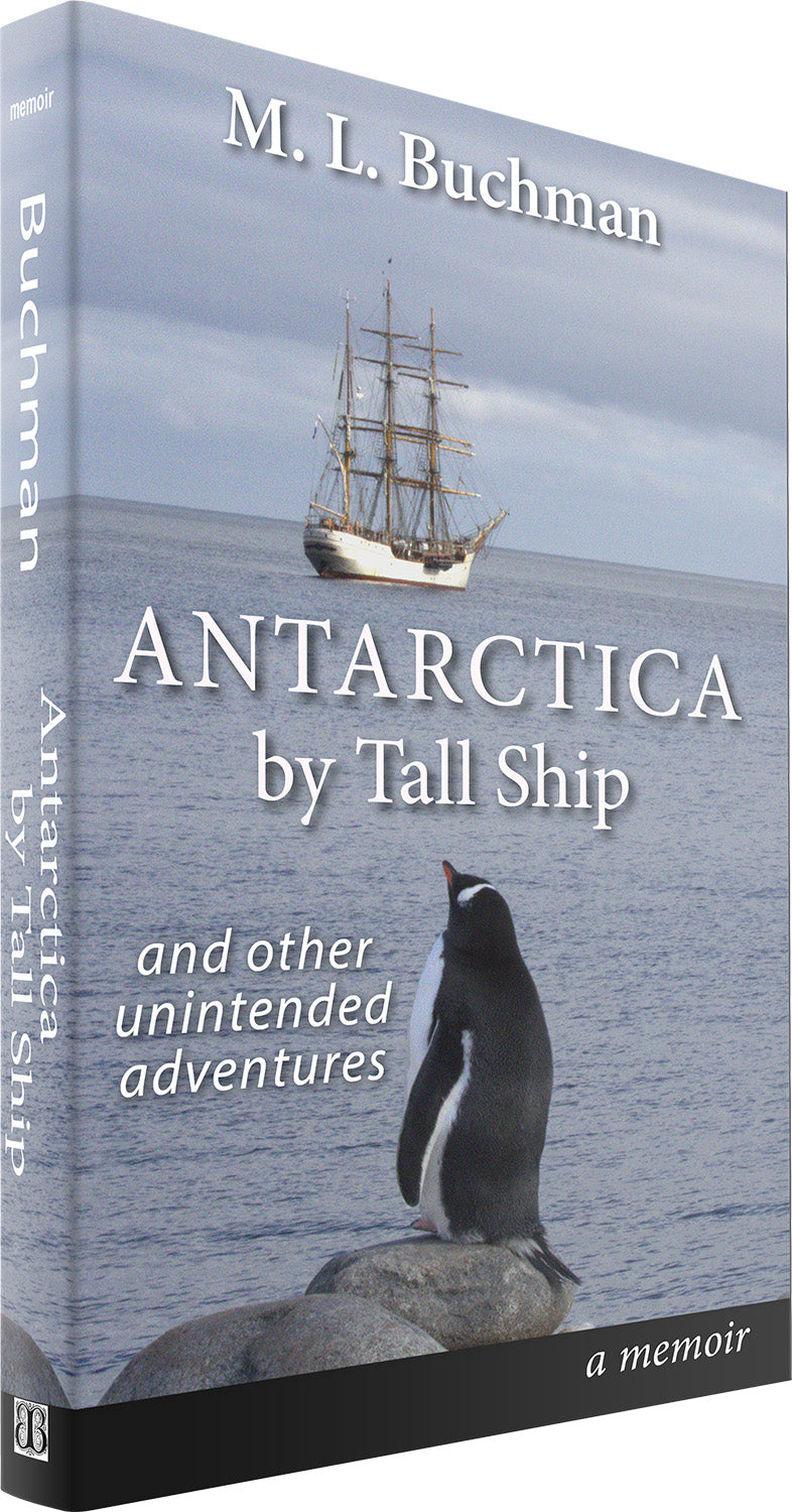 Antarctica by Tall Ship: and other unintended adventures (pre-order for 12/1 delivery)
